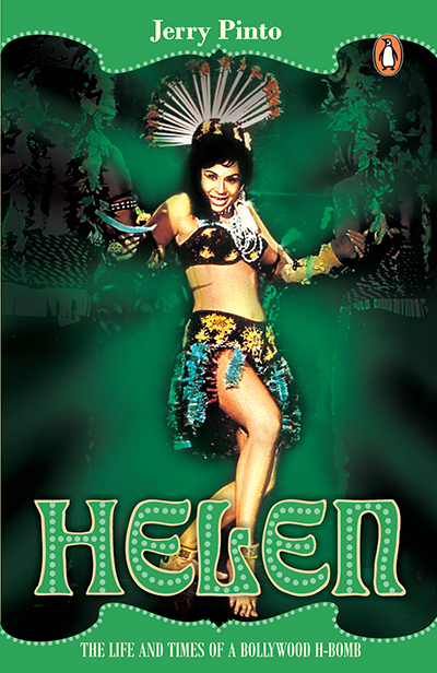 Helen: The Life and Times of A Bollywood H-Bomb