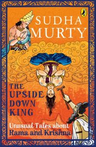 The Upside Down King by Sudha Murty The Upside Down King front cover