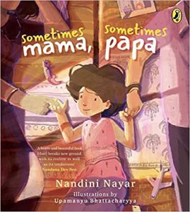 Sometimes Mama, Sometimes Papa by Nandini Nayar front cover of Sometimes Mama, Sometimes Papa