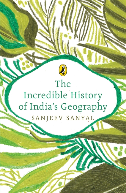The Incredible History of India's Geography