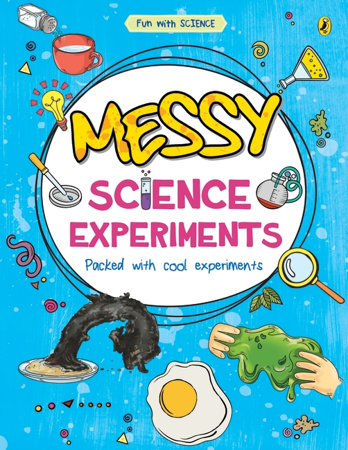 Messy Science Experiments (Fun With Science)