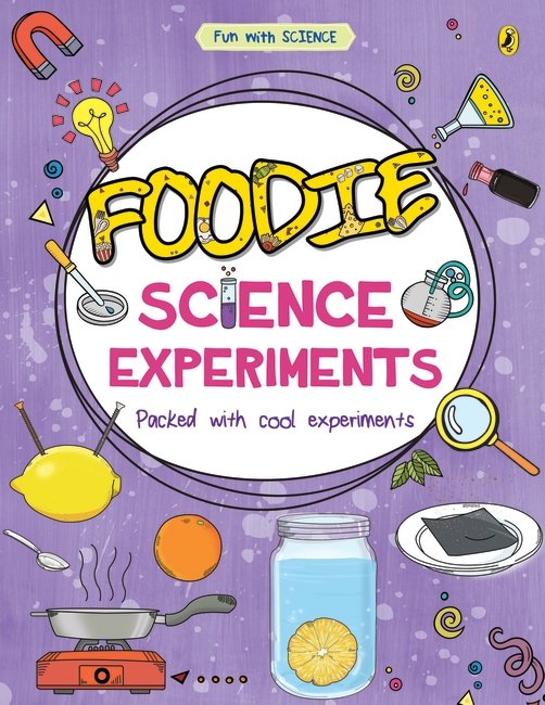 Foodie Science Experiments (Fun with Science)