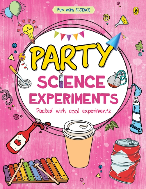Party Science Experiments (Fun with Science)