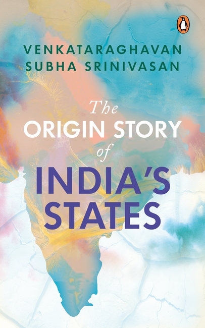 The Origin Story of India’s States