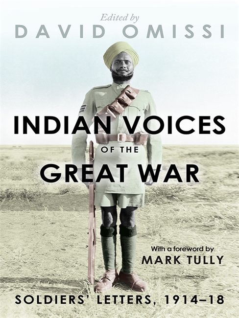Indian Voices Of The Great War
