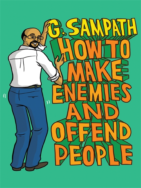 How To Make Enemies And Offend People