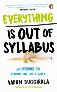 Everything Is Out of Syllabus by Varun Duggirala