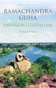 Environmentalism: A Global History by Ramachandra Guha