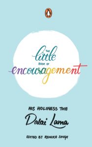 The Little Book of Encouragement by His Holiness The Dalai Lama