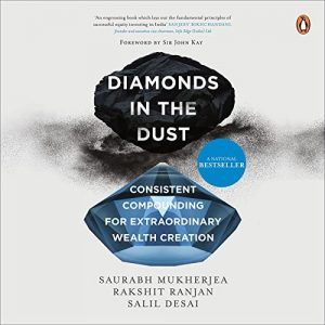 Diamonds in the Dust by Saurabh Mukherjea, Rakshit Ranjan and Salil Desai