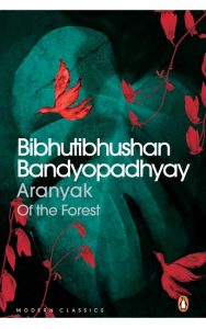 Aranyak by Bibhutibhushan Bandhopadhyay
