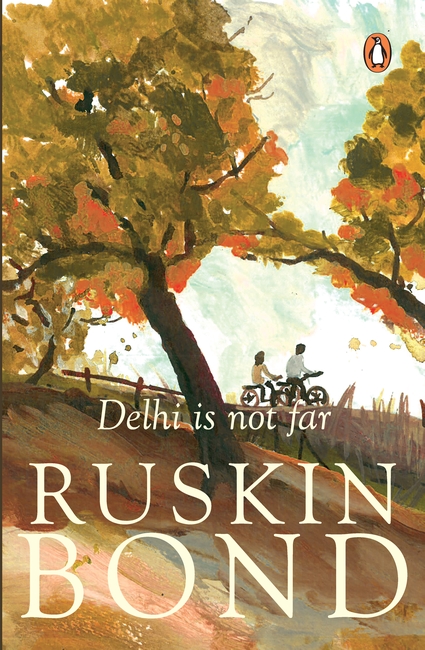 Delhi Is Not Far Penguin Random House India