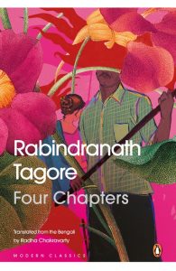 Four Chapters by Rabindranath Tagore, translated by Radha Chakravarty