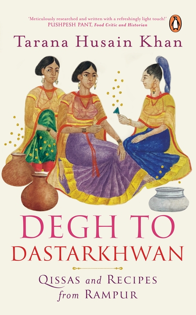 Degh to Dastarkhwan by Tarana Husain Khan