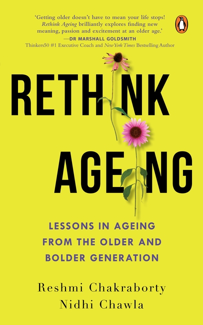 Rethink Ageing by Nidhi Chawla, Reshmi Chakraborty