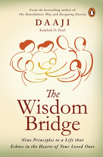 The Wisdom Bridge by Kamlesh D. Patel