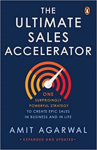 The Ultimate Sales Accelerator by  Amit Agarwal