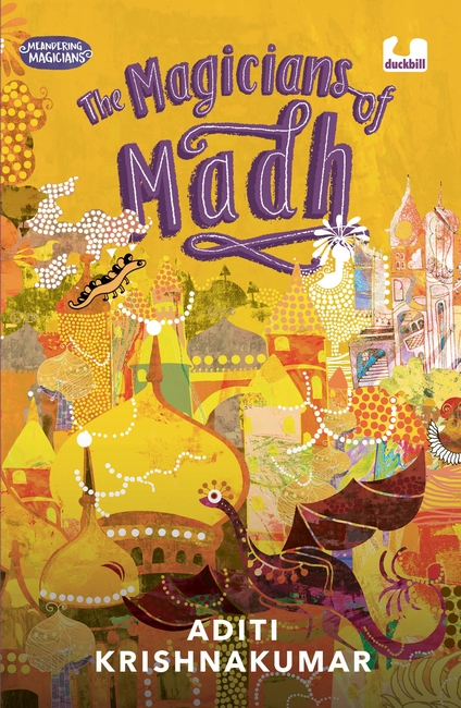 The Magicians of Madh Meandering Magicians Series Book I