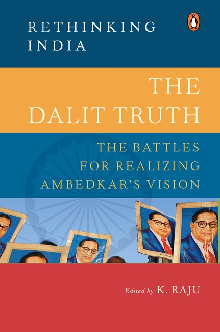 The Dalit Truth (Rethinking India series Vol 8)