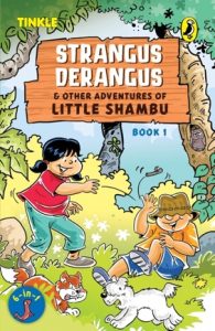 Strangus Derangus and Other Adventures Of Little Shambu Book 1