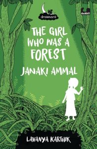 The girl who was a forest Janaki Ammal