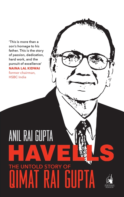 Havells – The Untold Story of Qimat Rai Gupta