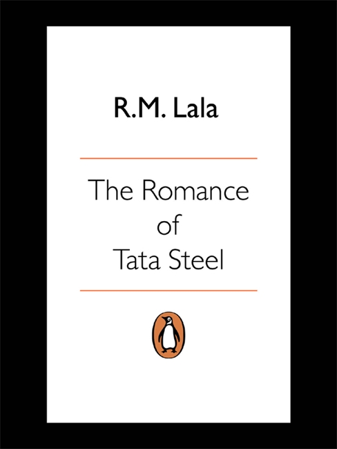 The Romance Of Tata Steel