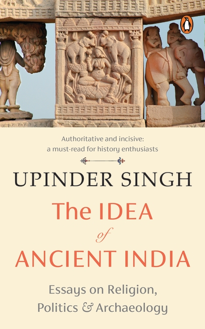 The Idea Of Ancient India   Penguin Random House India