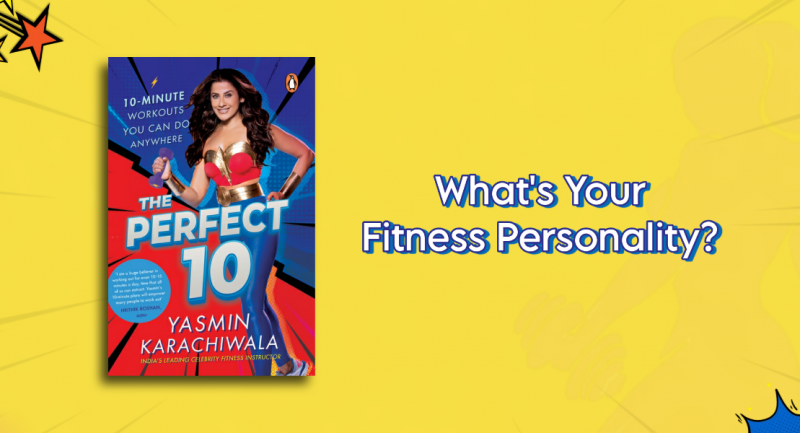 Know Your Fitness Personality to find the Ultimate Fitness Happiness!