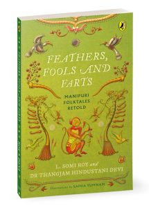 Feathers, Fools and Farts: Folktales from Manipur