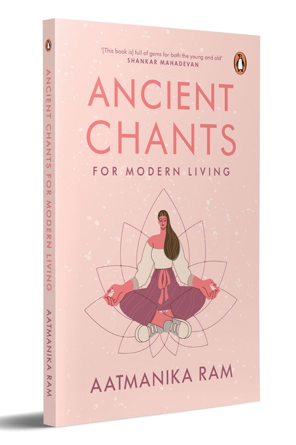 Ancient Chants for Modern Living - Penguin Random House India