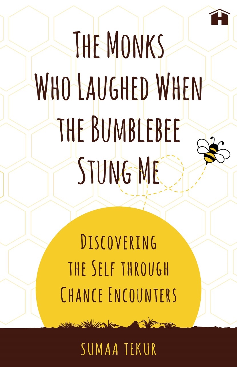 The  Monks Who Laughed When  Bumblebee Stung Me: Discovering the Self through Chance Encounters