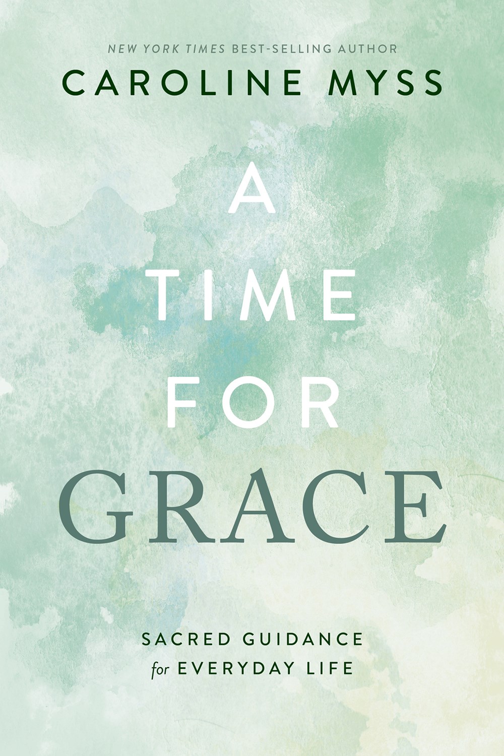 A  Time for Grace: Sacred Guidance for Everyday Life