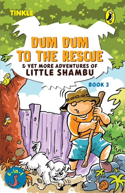 Dum Dum to the Rescue and Yet More Adventures of Little Shambu (Book 3)