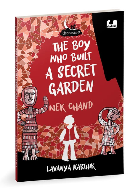 The Boy Who Built a Secret Garden: Nek Chand (Dreamers