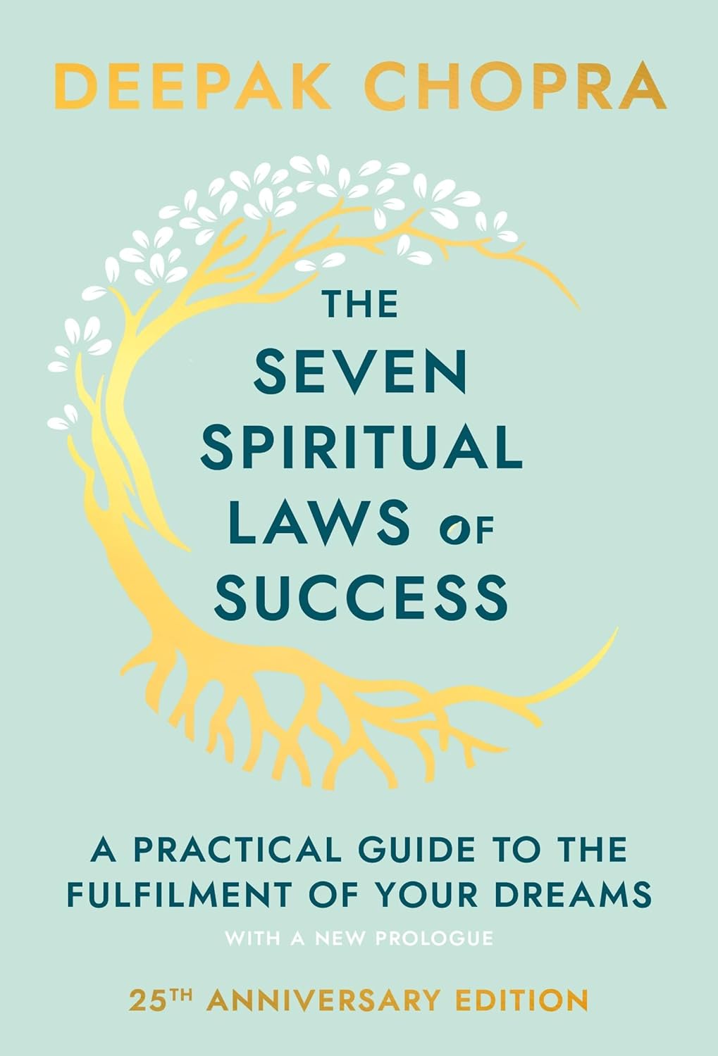The  Seven Spiritual Laws of Success: A Pocketbook Guide to Fulfilling Your Dreams