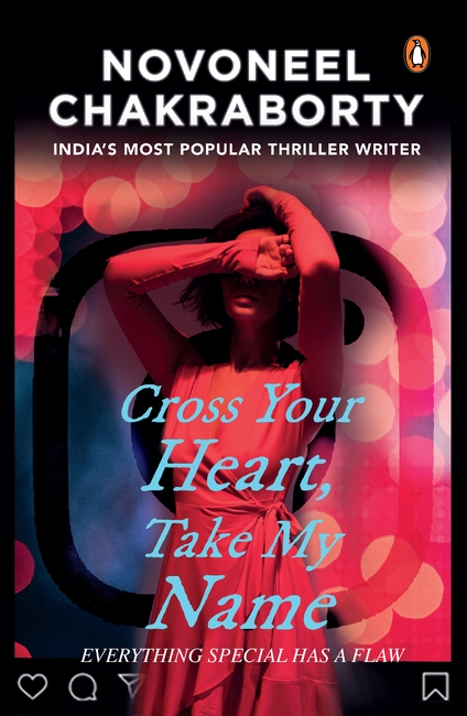 Cross Your Heart, Take My Name: Take a plunge into Romantic Suspense, a Must Read Thriller & Mystery by Novoneel Chakraborty