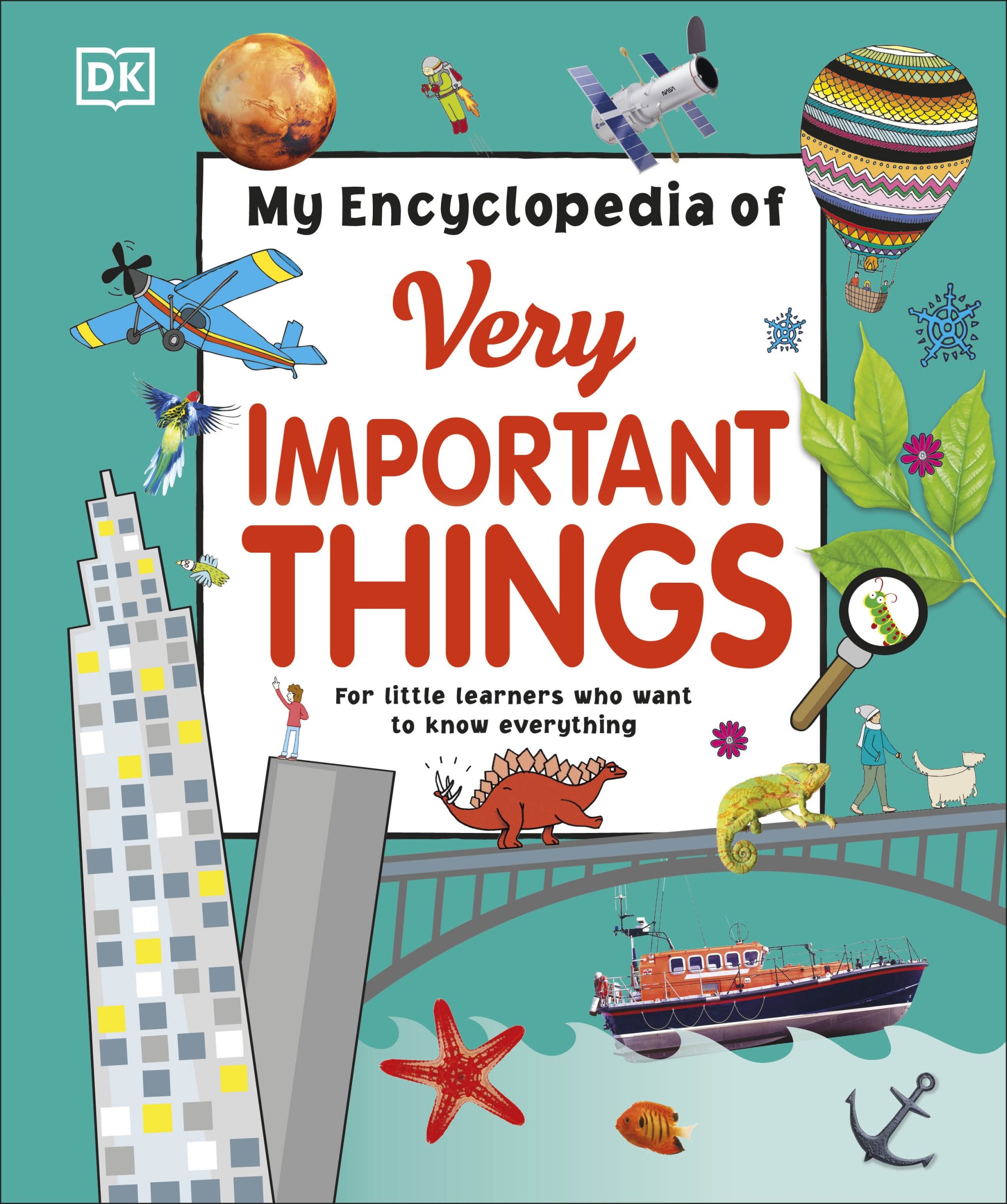 My Encyclopedia of Very Important Things: For Little Learners Who Want to Know Everything (FOR KIDS 5-11 years)