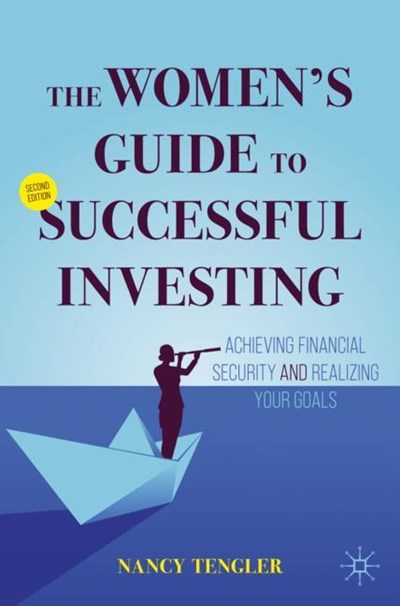 The  Women’s Guide to Successful Investing: Achieving Financial Security and Realizing Your Goals (2nd Edition)