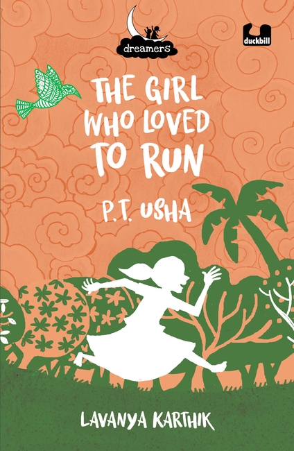 The Girl Who Loved to Run: P.T. Usha (Dreamers Series)