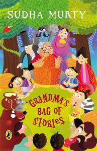 Grandma's Bag Of Stories: Collection of 20+ Illustrated short stories, traditional Indian folk tales by Sudha Murty