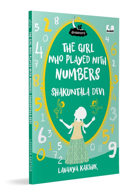 The Girl Who Played with Numbers: Shakuntala Devi (Dreamers Series)