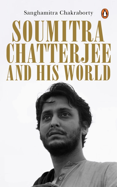 Soumitra Chatterjee and His World