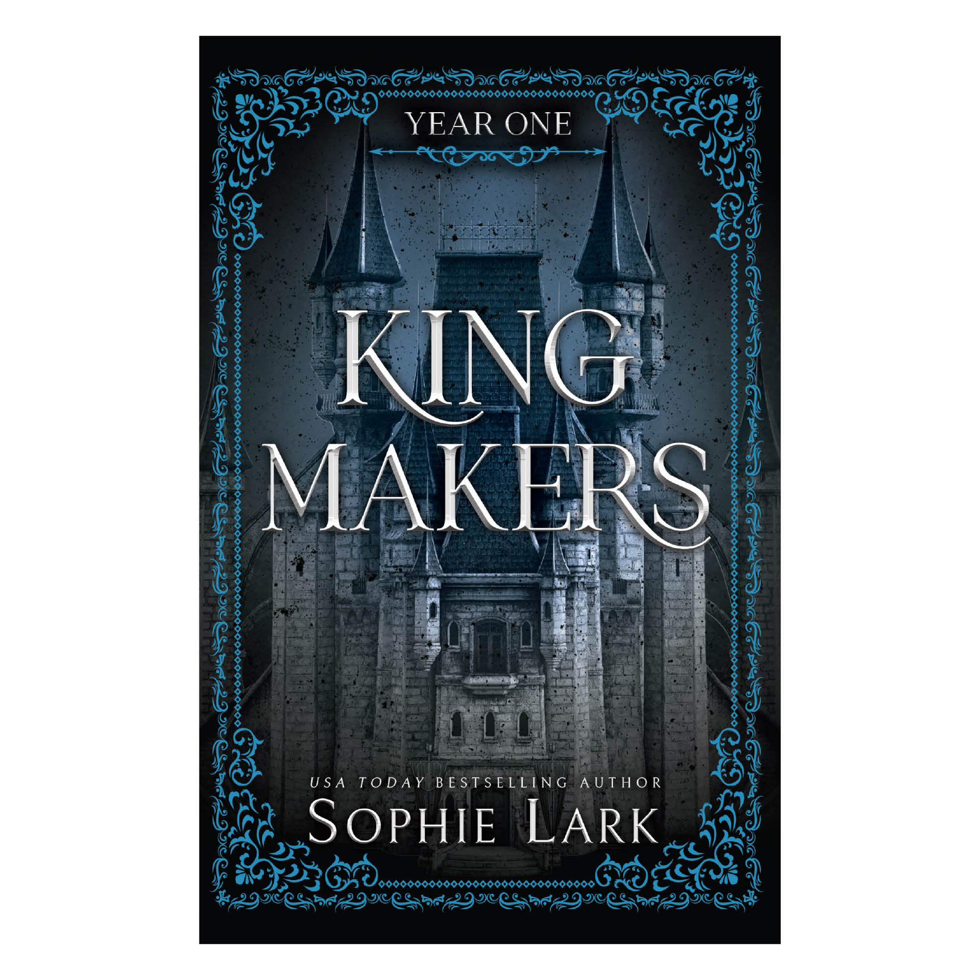 Kingmakers Year One: A Spicy Dark College Bully Romance (Kingmakers 1)