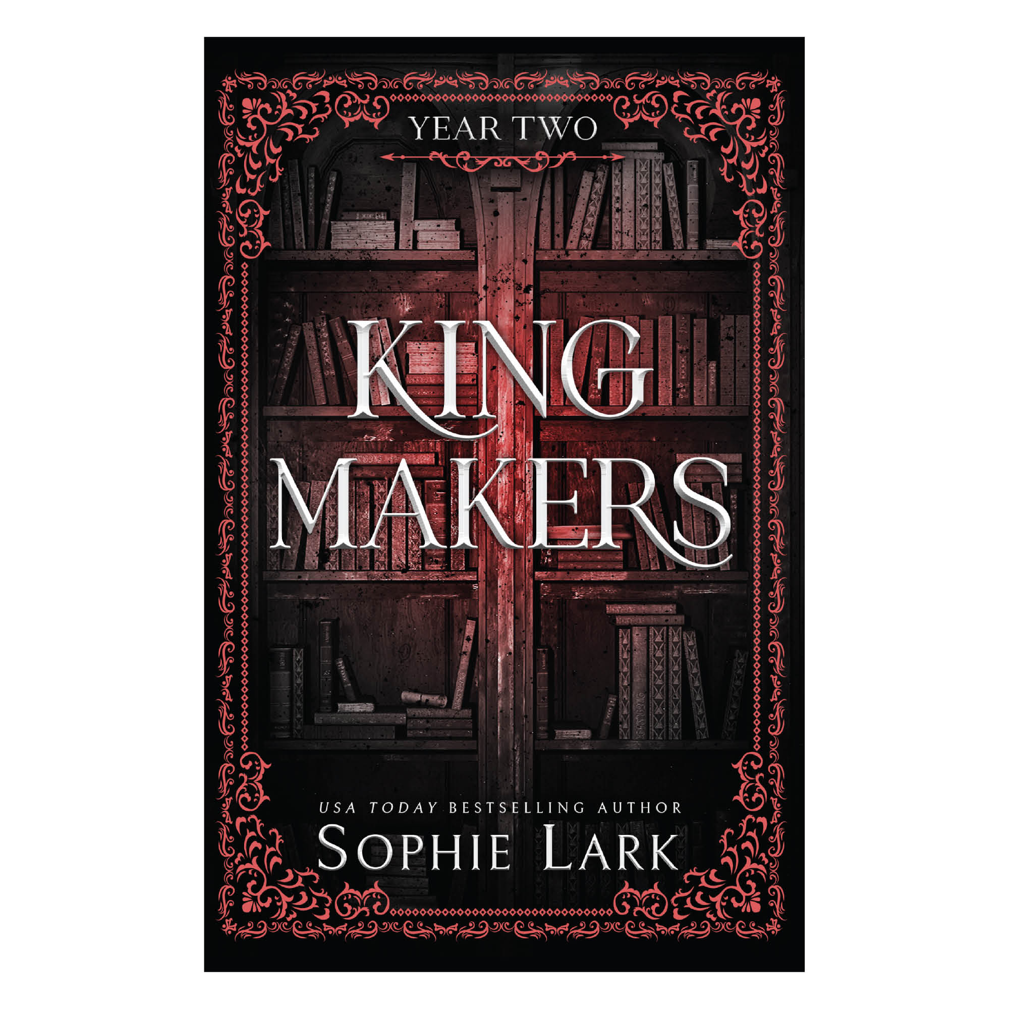 Kingmakers Year Two: A Spicy Dark College Bully Romance (Kingmakers 2)