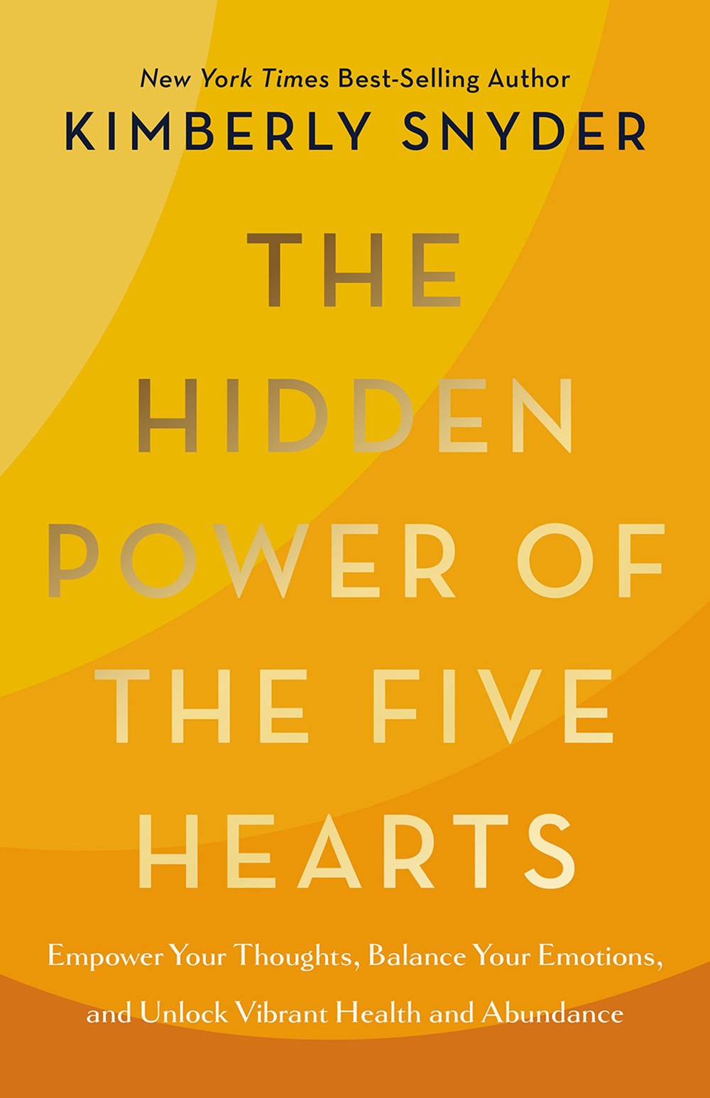 The  Hidden Power of  Five Hearts: Empower Your Thoughts, Balance Your Emotions, and Unlock Vibrant Health and Abundance