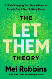 The  Let Them Theory: A Life-Changing Tool That Millions of People Can't Stop Talking About