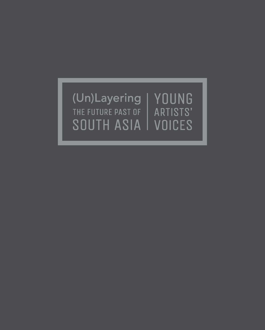 (Un)layering the Future Past of South Asia