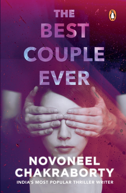 The Best Couple Ever: An Enthralling Romantic Thriller by Novoneel Chakraborty