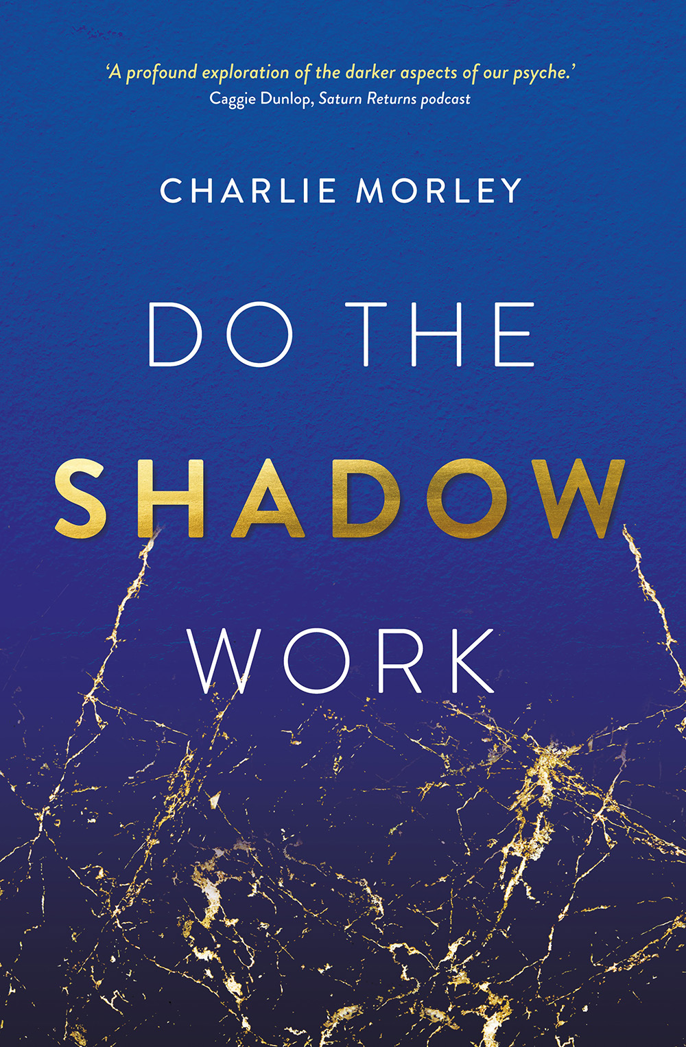 Do the Shadow Work: And Find Lasting Self-Love and Acceptance